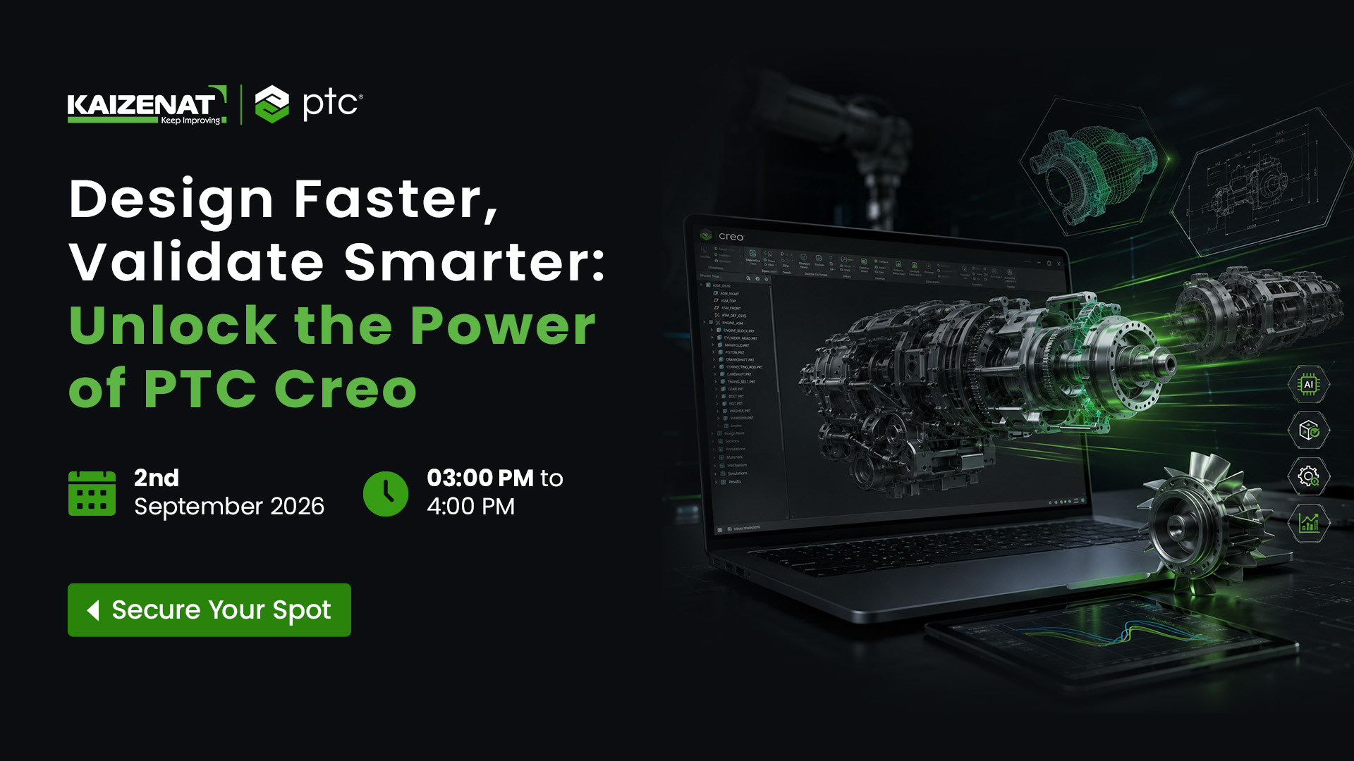 Design Faster, Validate Smarter - Unlock the Power of PTC Creo webinar with Kaizenat and PTC